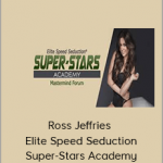 Ross Jeffries - Elite Speed Seduction Super-Stars Academy