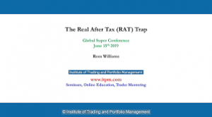 Ross Williams - The Real After Tax (RAT) Trap