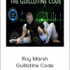 Roy Marsh - Guillotine Code