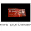 Rsdbrad - Evolution 2 Immersion