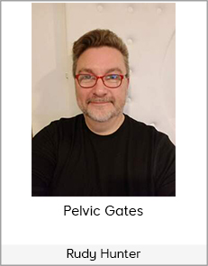 Rudy Hunter - Pelvic Gates