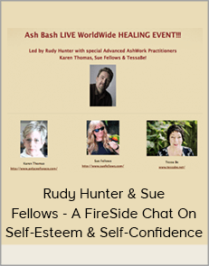 Rudy Hunter & Sue Fellows - A FireSide Chat On Self-Esteem & Self-Confidence