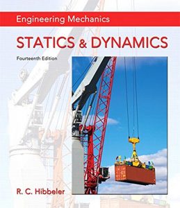 Russell C. Hibbeler - Hibbeler - Engineering Mechanics Statics and Dynamics 14th ed 2016.