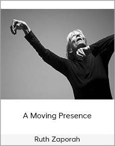 Ruth Zaporah - A Moving Presence