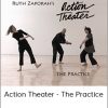 Ruth Zaporah - Action Theater - The Practice