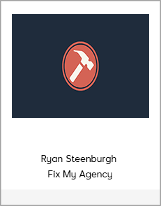 Ryan Steenburgh - Fix My Agency