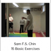 Sam F.S. Chin - 15 Basic Exercises