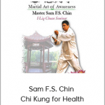 Sam F.S. Chin - Chi Kung for Health