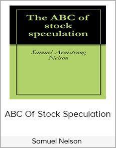 Samuel Nelson - ABC Of Stock Speculation