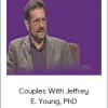 Schema Therapy - Couples With Jeffrey E. Young, PhD