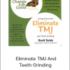 Scott Sulak - Eliminate TMJ And Teeth Grinding