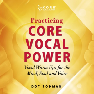 Dot Todman - CORE Vocal Power