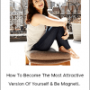 Shelly Bullard - How To Become The Most Attractive Version Of Yourself & Be Magneti..