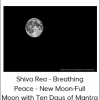 Shiva Rea - Breathing Peace - New Moon-Full Moon with Ten Days of Mantra