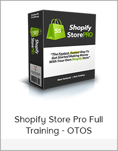 Shopify Store Pro Full Training - OTOS