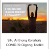 Sifu Anthony Korahais - COVID-19 Qigong Toolkit