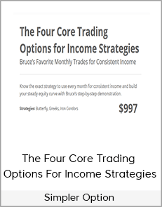 Simpler Option - The Four Core Trading Options For Income Strategies