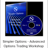 Simpler Options - Advanced Options Trading Workshop