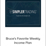 Simpler Trading - Bruce's Favorite Weekly Income Plan