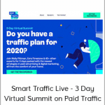 Smart Traffic Live - 3 Day Virtual Summit on Paid Traffic