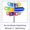 Social Media Marketing Module 2 - Marketing As A Business Priority