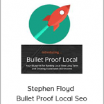 Stephen Floyd - Bullet Proof Local Seo