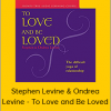 Stephen Levine & Ondrea Levine - To Love and Be Loved