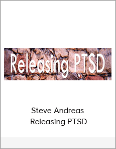 Steve Andreas - Releasing PTSD