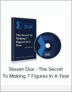 Steven Dux - The Secret To Making 7 Figures In A Year