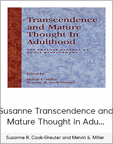 Susanne R. Cook-Greuter and Melvin E. Miller - Transcendence and Mature Thought in Adu...