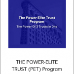 THE POWER-ELITE TRUST (PET) Program