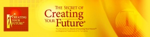 Tad James - Secrets Of Creating Your Future