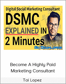 Tai Lopez - Become A Highly Paid Marketing Consultant