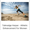 Talmadge Harper - Athletic Enhancement For Women