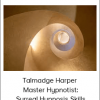 Talmadge Harper - Master Hypnotist: Surreal Hypnosis Skills