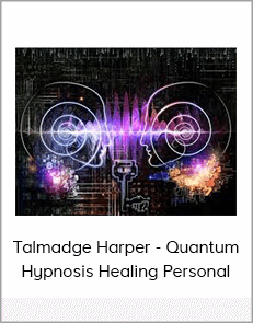 Talmadge Harper - Quantum Hypnosis Healing Personal