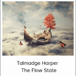 Talmadge Harper - The Flow State