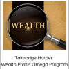 Talmadge Harper - Wealth Praxis Omega Program