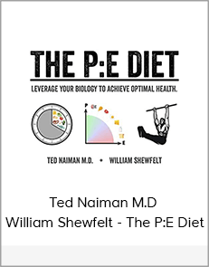 Ted Naiman M.D - William Shewfelt - The P:E Diet