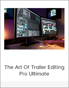 The Art Of Trailer Editing Pro Ultimate