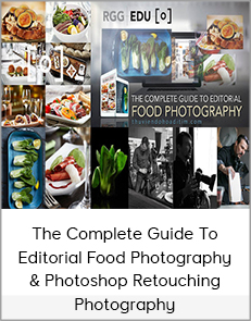 The Complete Guide To Editorial Food Photography & Photoshop Retouching Photography