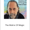 The Matrix Of Magic - David Crow, LAc