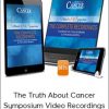 The Truth About Cancer - Symposium Video Recordings