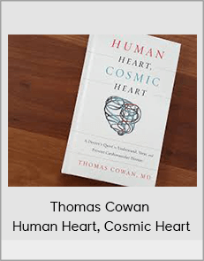 Thomas Cowan - Human Heart, Cosmic Heart