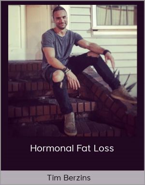 Tim Berzins - Hormonal Fat Loss