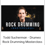 Todd Sucherman - Drumeo - Rock Drumming Masterclass