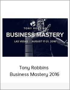 Tony Robbins – Business Mastery 2016