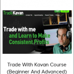 Trade With Kavan Course (Beginner And Advanced)