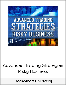 TradeSmart University - Advanced Trading Strategies - Risky Business