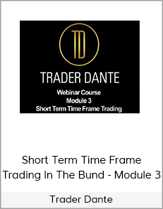 Trader Dante - Short Term Time Frame Trading In The Bund - Module 3